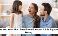 Are You Your Kids’ Best Friend