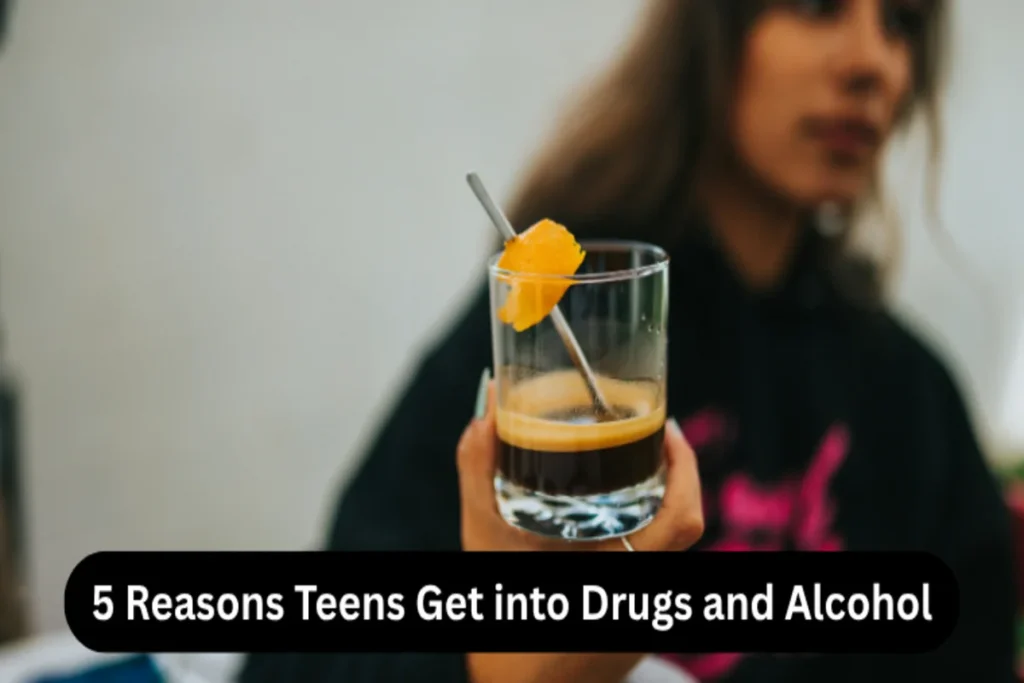 Why teens turn to drugs and alcohol